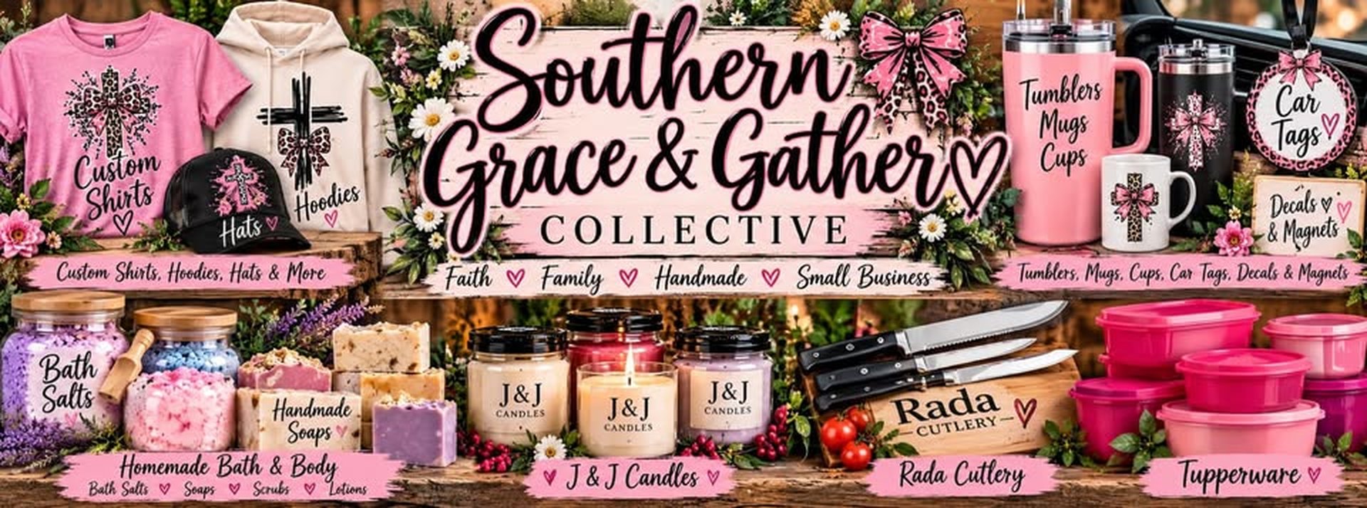 Southern Grace & Gather Collective: custom shirts, hoodies, hats, tumblers, mugs, cups, car tags, decals and magnets, homemade bath and body, J&J Candles, Rada Cutlery and Tupperware